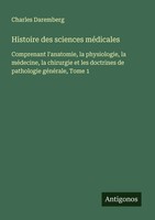 Histoire Des Sciences MéDicales Charles Daremberg Taschenbuch FranzöSisch 2025