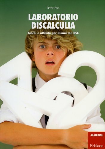 LIBRO LABORATORIO DISCALCULIA. GIOCHI E ATTIVITÀ PER ALUNNI CON DSA - RONIT BIRD