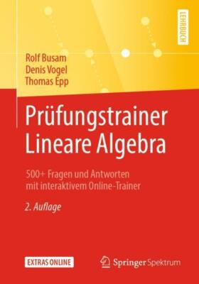 Prüfungstrainer Lineare Algebra von Rolf Busam (2019, Taschenbuch)