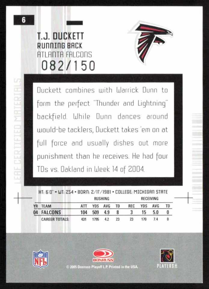 2005 Leaf Certified Materials Mirror White #/150 T.J. Duckett #6 Atlanta Falcons - Image 2 of 2