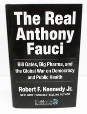 The Real Anthony Fauci by Robert F. Kennedy Jr.