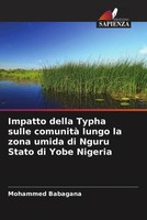 Mohammed Babagana | Impatto Della Typha Sulle Comunità Lungo La Zona Umida Di...