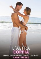 L'altra Coppia Lara Steele