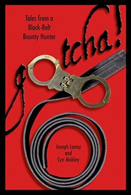 Gotcha!: Tales from a Black-Belt Bounty..., Mobley, Cyn
