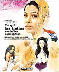 Por qué las indias son bellas como diosas. NUEVO. Envío URGENTE (IMOSVER)