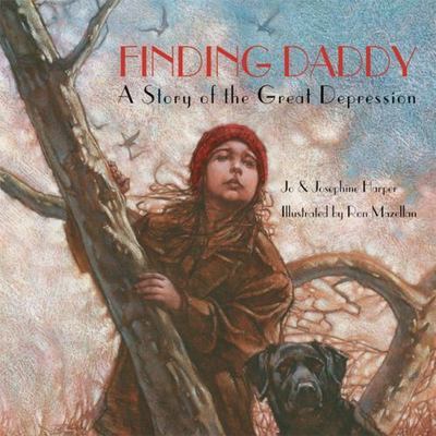 Finding Daddy: A Story of the Great Depression by Jo Harper;  Josephine Harper