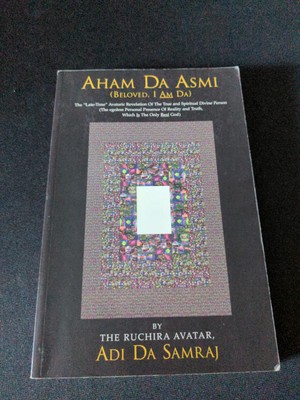 Aham Da Asmi: (Beloved I Am Da) by Ruchira Avatar Adi Da Samraj Paperback
