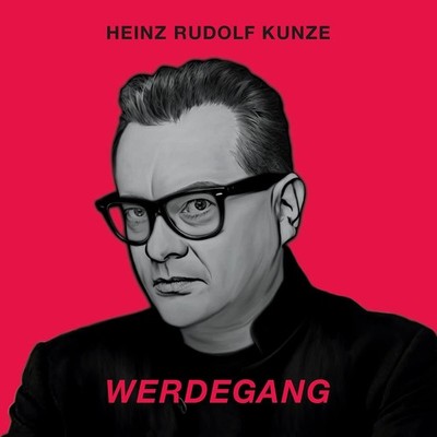Heinz Rudolf Kunze Werdegang (2cd) (CD)