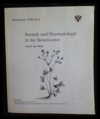 Botanik und Pharmakologie in der Renaissance Die Gründungsgeschichte des Botanis
