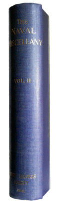 THE NAVAL MISCELLANY - VOLUME II (Publications of the Navy Records Soc. Vol. 40)