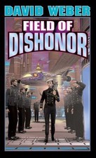 Field of Dishonor; Honor Harrington #4 - paperback, David Weber, 0743435745