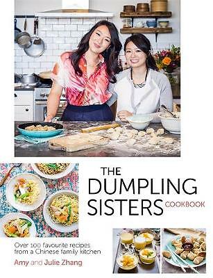 The Dumpling Sisters Cookbook: Over 100 Favourite Recipes From A Chinese...