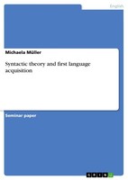 Syntactic Theory And First Language Acquisition (Buch)