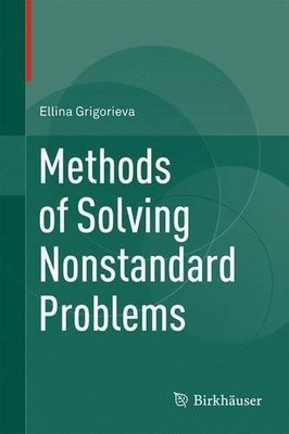 Methods of Solving Nonstandard Problems - 9783319198866