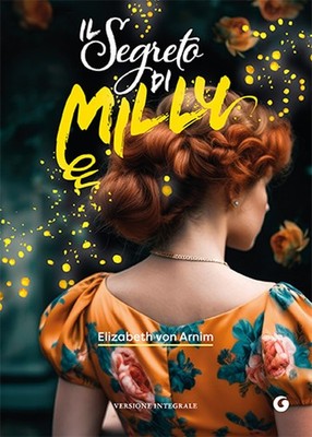 Millys Geheimnis - Arnim Elizabeth