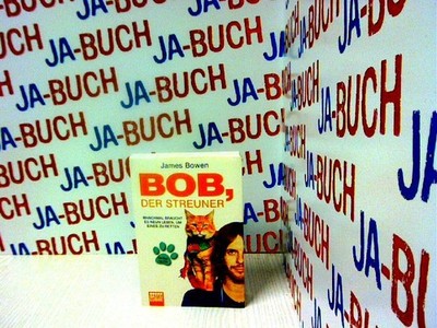 Bob, der Streuner: Bowen, Bob . Das Buch zum Kinofilm (James Bowen Bücher, Band 