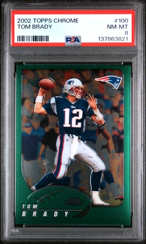 2002 Topps Chrome TOM BRADY PSA 8 NM-MT - #100 New England Patriots