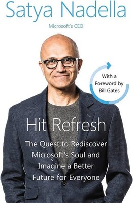 Hit Refresh : A Memoir by Microsoft s CEO by Satya Nadella   Satya Nadella, Pape