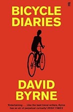 Bicycle Diaries: David Byrne, Byrne, David, Used; Good Book