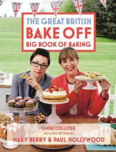 Great British Bake Off: Big Book of Baking - Collister, Linda
