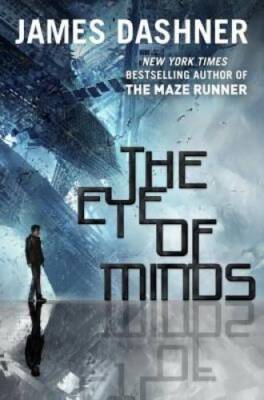 The Eye of Minds (The Mortality Doctrine, Book One) - Hardcover - VERY GOOD