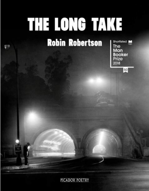 The Long Take: Shortlisted for the Man Booker Prize, Robertson, Robin, Excellent