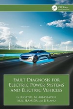 Fault Diagnosis for Electric Power Systems and Electric Vehicles by G. Rigatos P