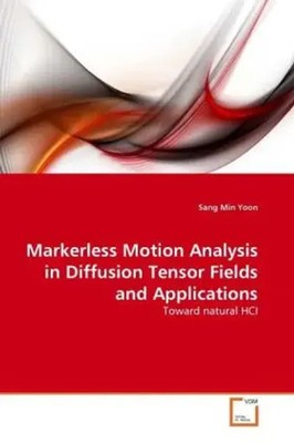 Sang Min Yoon | Markerless Motion Analysis in Diffusion Tensor Fields and...