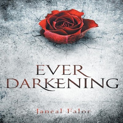 Ever Darkening Janeal Falor Paperback Amazon Digital Services LLC