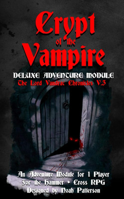 Crypt of the Vampire: Deluxe Adventure Module (The Lord Vandrac Chronicles)