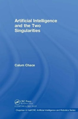 Artificial Intelligence and the Two Singularities Buch Taylor & Francis Inc