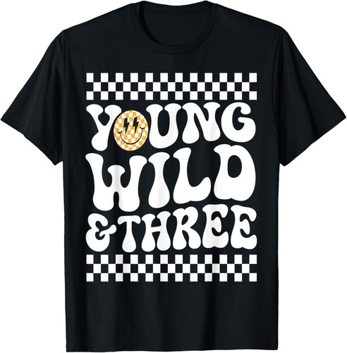 Kids Young Wild and Three 3rd Birthday Boy Happy Dude T-Shirt unisex T-Shirt