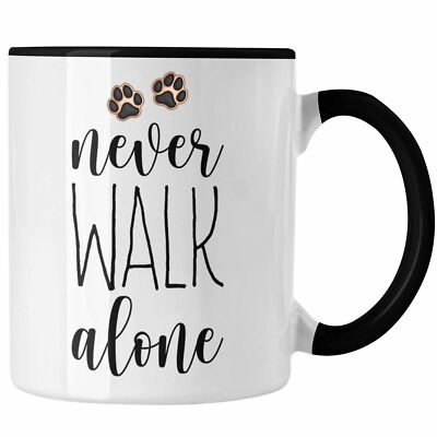 Trendation - Never Walk Alone Tasse Geschenk Hundebesitzer Frauchen Herrchen Kaf