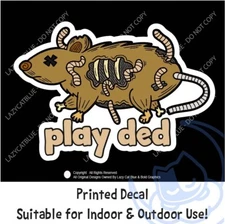 Play Ded Decal Sticker Dead Mouse Rat Fun Gothic Emo Life Dark Humor Decomp Pest