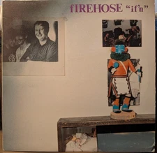 fIREHOSE "If'n" Original 1987 SST Vinyl LP Minutemen's Mike Watt & George Hurley