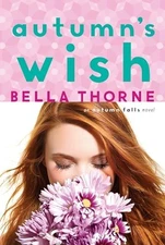 Autumn's Wish: 3 (Autumn Falls), Thorne, Bella