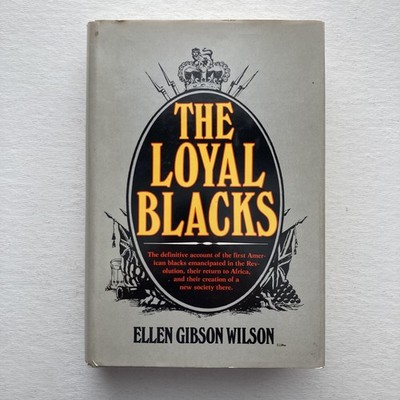 Vintage The Loyal Blacks Ellen Gibson Wilson African American History Hardcover