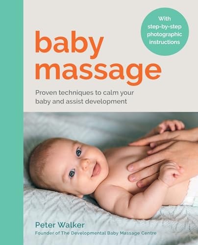 Hamlyn Baby Massage: Proven Techniques To Calm Your Baby And Assist Development: With Step-By-Step Photographic Instructions - Image 2