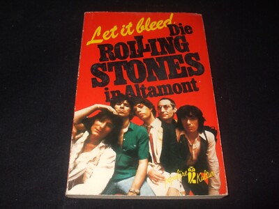 Let it bleed - Die Rolling Stones in Altamont - Berichte und Fotos - Hg. Schmidt