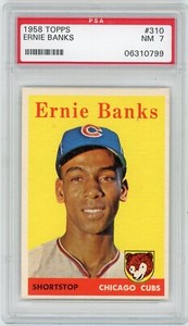 1958 Topps - #310 Ernie Banks - PSA 7 - Near Mint - HOF MR. CUB