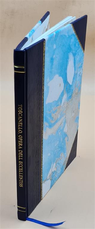 Toscanello Opera Dell Eccellentiss Musico M Pietro A Leather Bound