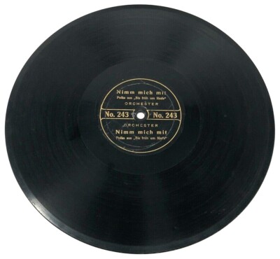 10'' Schellackplatte Shellac Rixdorfer Bauernpolka No. 228 Nimm mich mit No. 243