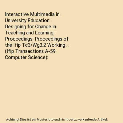 Interactive Multimedia in University Education: Designing for Change in Teaching