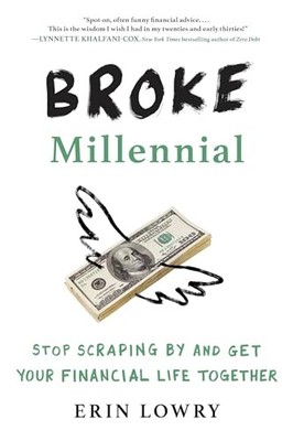 Broke Millennial: Stop Scraping By and Get Your Financial Life Together - GOOD
