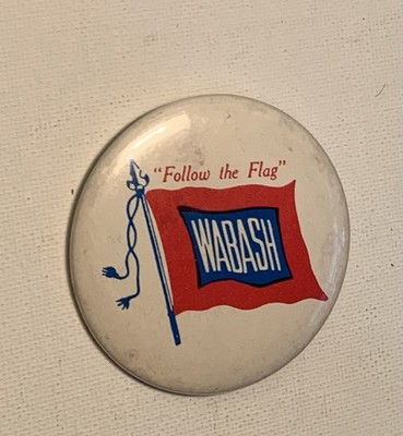 Wabash  Follow The Flag  Pinback Button Railroad