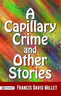 Francis Davis Millet A Capillary Crime (Gebundene Ausgabe)