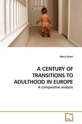 Sironi Maria A Century of Transitions to Adulthood in Europe (Taschenbuch)