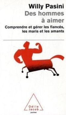 Des hommes à aimer : Comprendre et gérer les fiancés, le... | Buch | Zustand gut