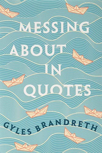 Messing About in Quotes: A Little Oxford Dictionary of Humorous