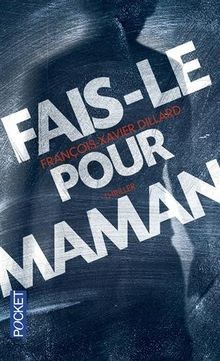 Fais-le pour maman von Dillard, François-Xavier | Buch | Zustand sehr gut